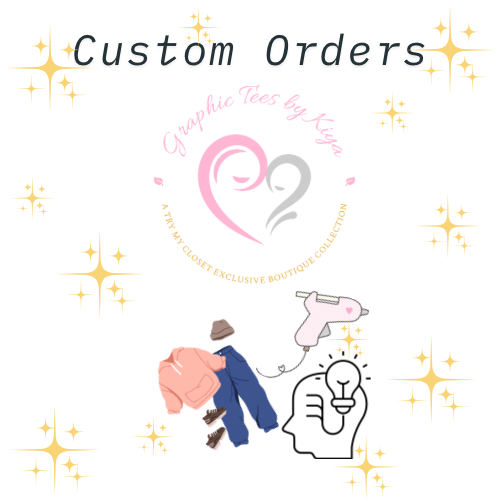 Try My Closets Custom Orders graphic features a boutique logo with pink and gray heart, clothing, light bulb, sparkles, and unique designs on white—ideal for showcasing your high-quality, one-of-a-kind custom orders.