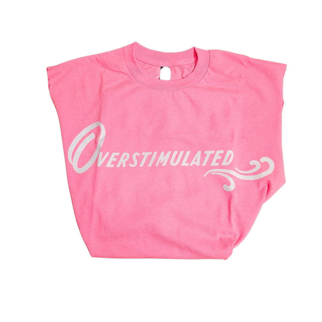 The Try My Closet Custom Orders pink T-shirt features Overstimulated in bold white script with a swirl design—great for those seeking exclusive or existing designs.