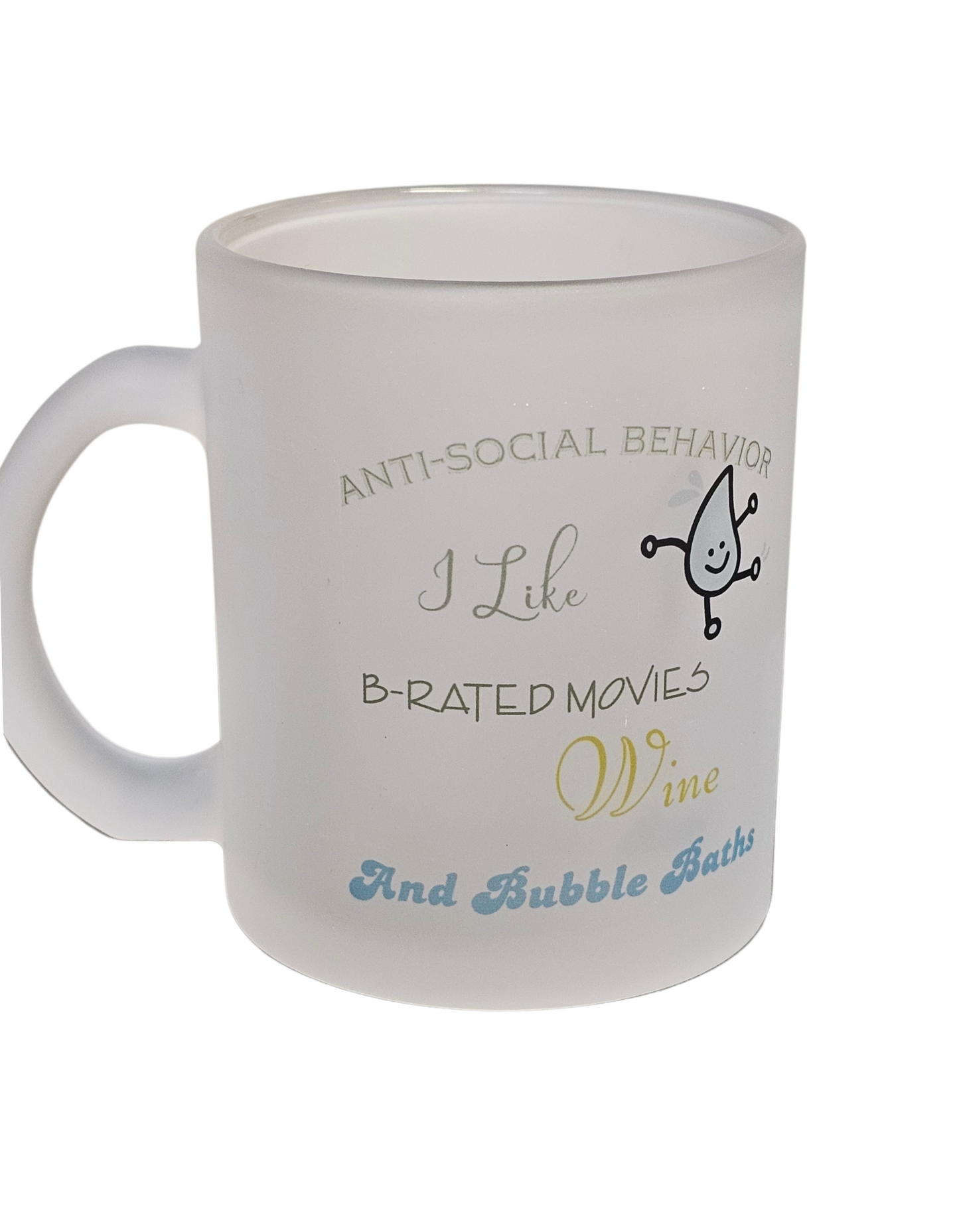 Try My Closet’s Anti Social Behavior Frosted 11 oz Mug features fun text about loving B-rated movies, wine, and bubble baths, plus a cute smiling water droplet—perfect for quirky introverts.