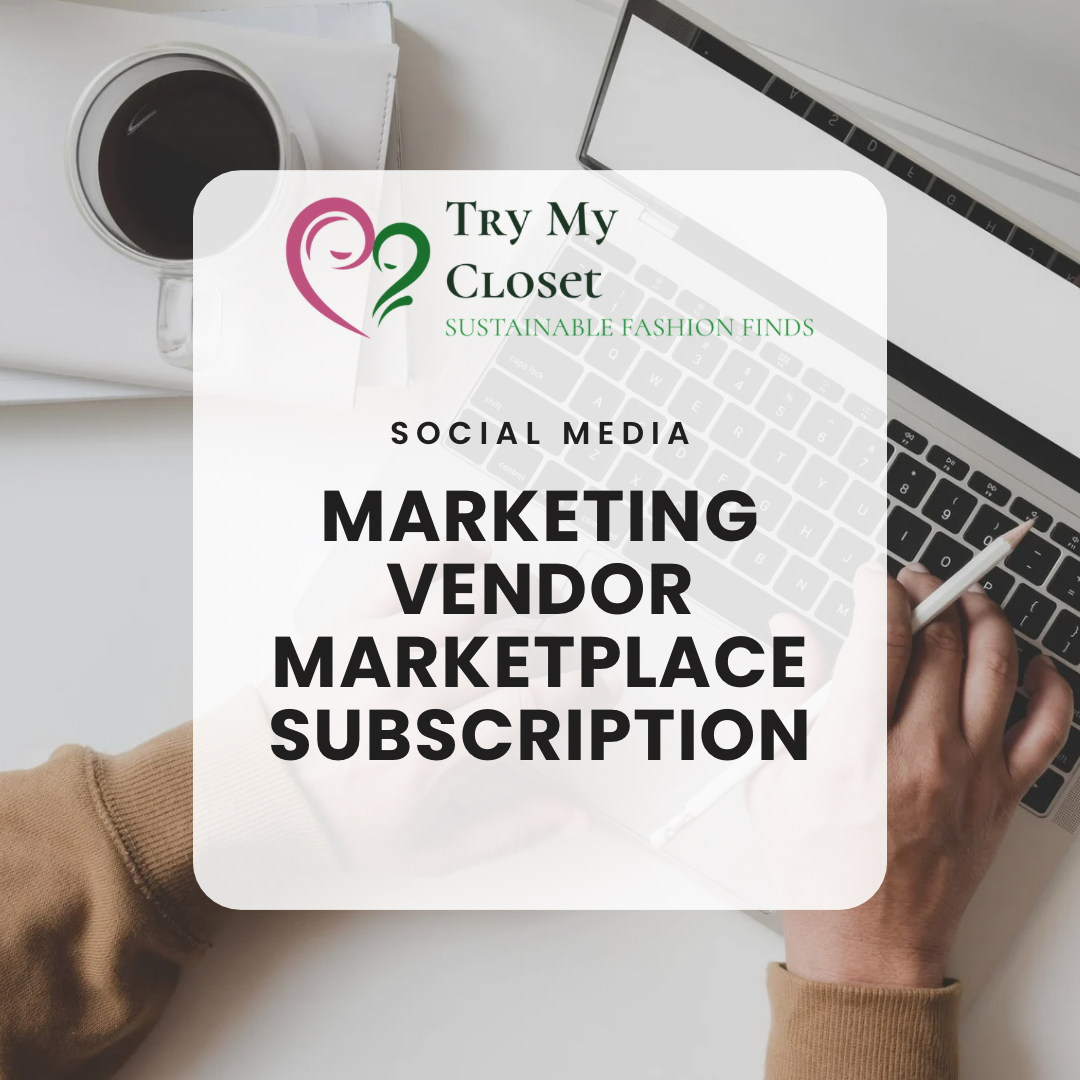 A person types on a laptop next to a cup of coffee. Overlaid text: Try My Closet Monthly Vendor Subscription—certified sustainable fashion vendors and social media marketing support.