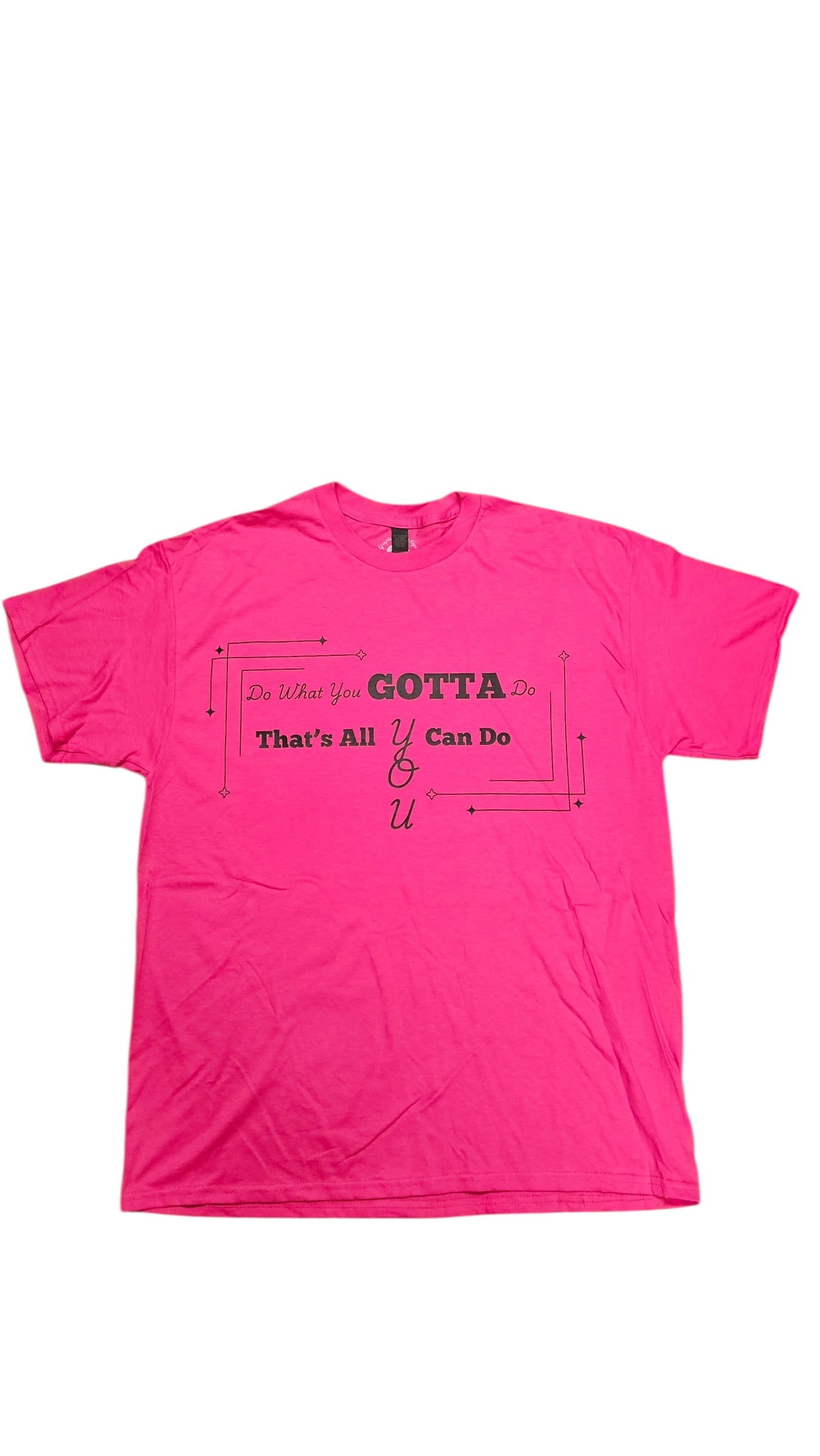 Do What You Gotta Do Graphic Tee Next Size Up – Hot Pink Edition