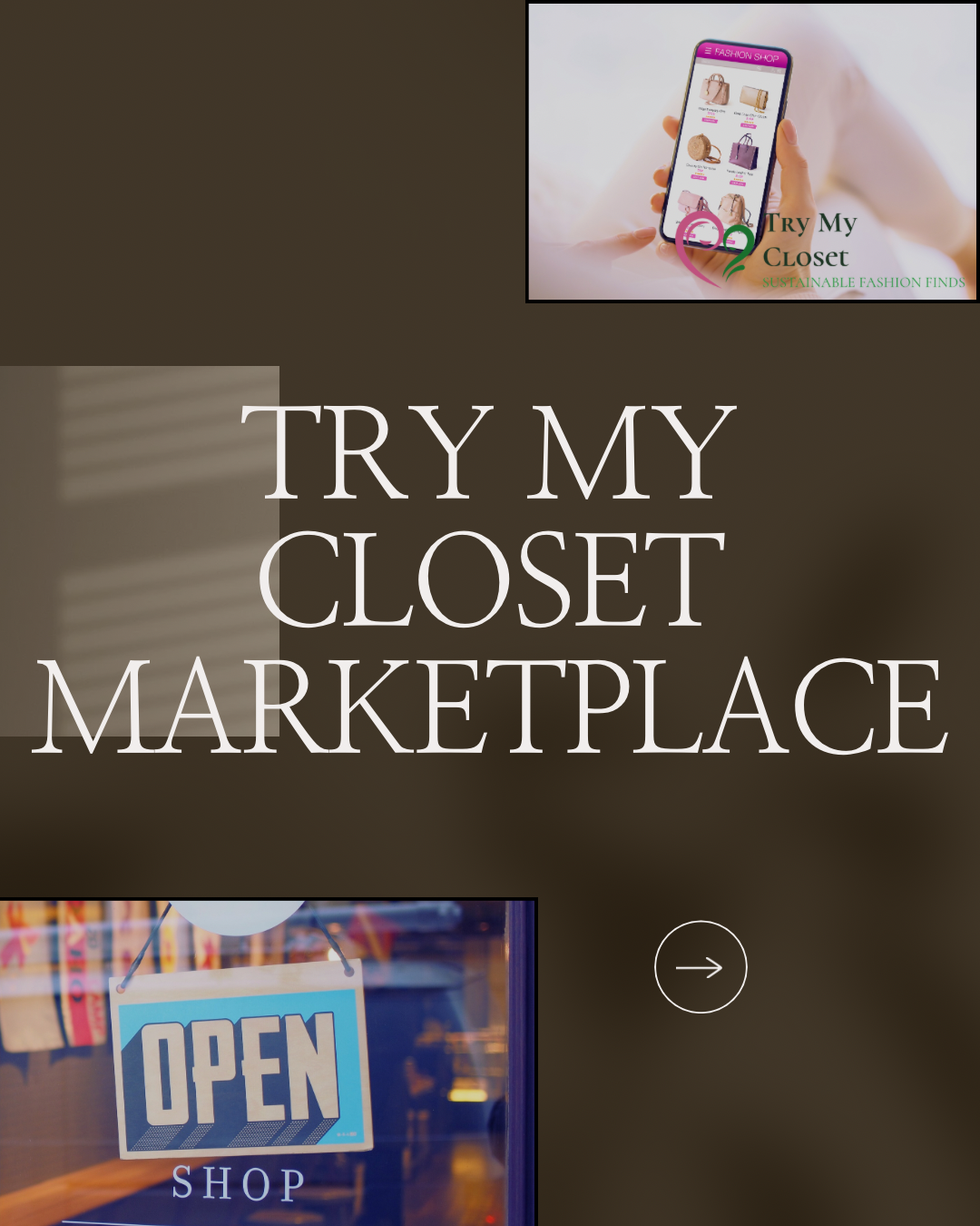 A brown background with large text reading TRY MY CLOSET MARKETPLACE. In the top right corner, a hand holds a phone displaying a shopping app. Bottom left shows an OPEN SHOP sign. An arrow icon is on the right.